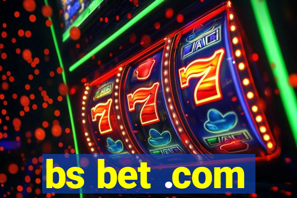 bs bet .com